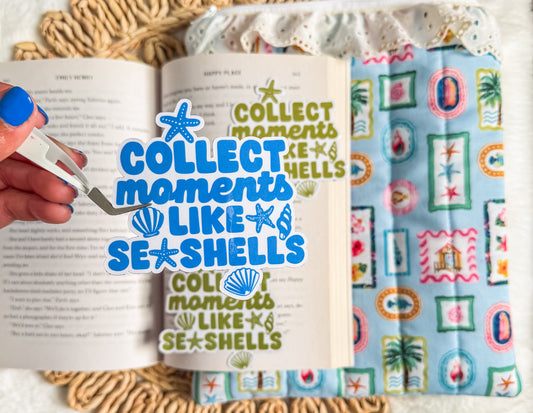 Collect Moments Like Seashells Magnet