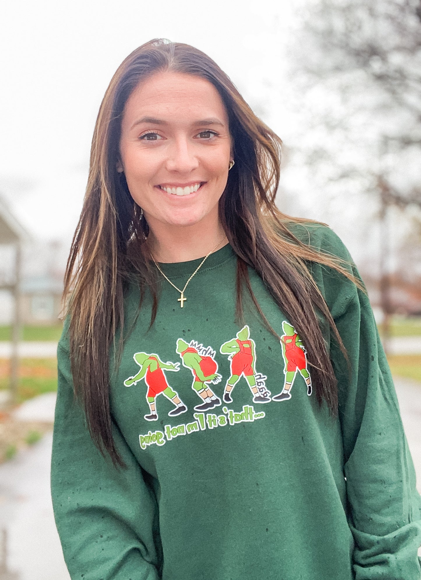 That's It I'm Not Going Grinch Dark Green Crew