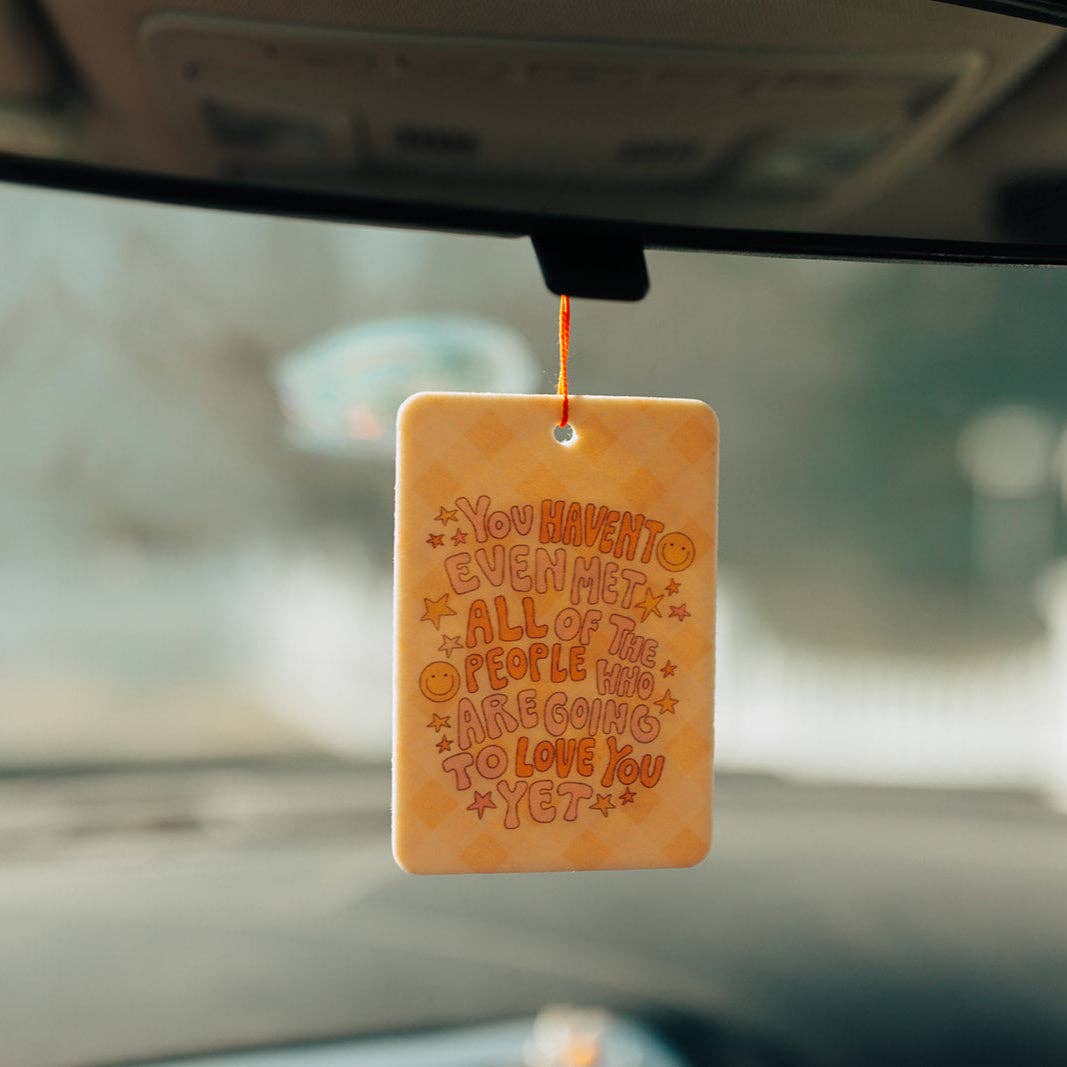 Car Air Freshener, All of The People Who Are Going To Love You