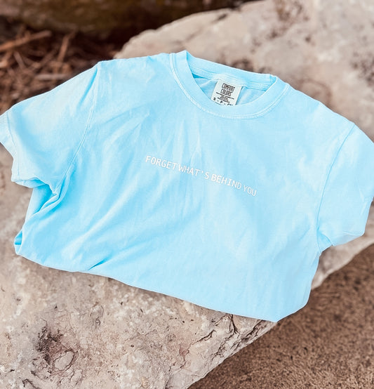 Forget What's Behind You Sky Blue Comfort Colors Tee