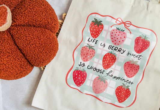 Canvas Tote Bag, Life Is Berry Sweet So Choose Happiness
