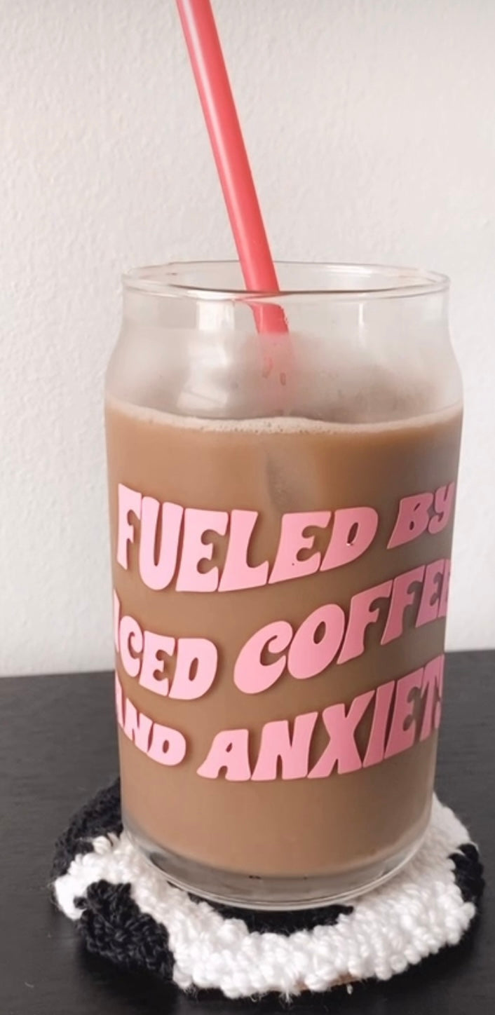 Fueled By Iced Coffee & Anxiety Glass Can Cup