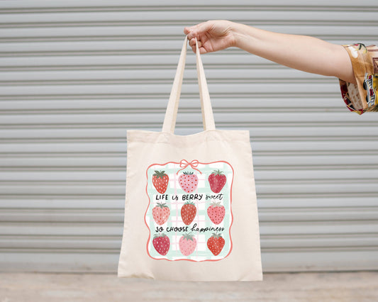 Canvas Tote Bag, Life Is Berry Sweet So Choose Happiness